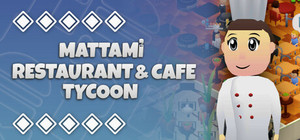 Mattami Restaurant & Cafe Tycoon banner