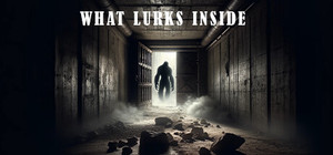 What Lurks Inside banner