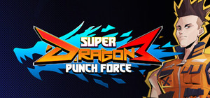 Super Dragon Punch Force 3 banner
