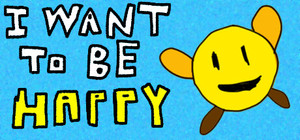 I Want To Be Happy banner