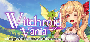 Witchroid Vania: A Magical Girl's Fantastical Adventures banner