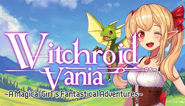 Witchroid Vania: A Magical Girl's Fantastical Adventures