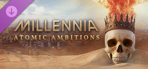 Millennia: Atomic Ambitions banner