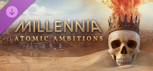 Millennia: Atomic Ambitions banner