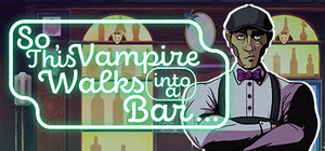 So, This Vampire Walks into a Bar banner