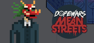 Dope Wars Mean Streets banner