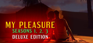 My Pleasure - Seasons 1, 2, 3 Deluxe Edition banner