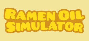 Ramen Oil Simulator banner