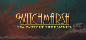 Witchmarsh: Tea Party of the Damned banner