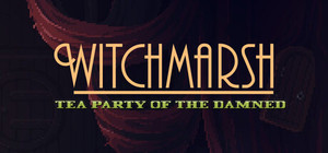 Witchmarsh: Tea Party of the Damned banner