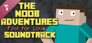The Noob Adventures: Fool For Love Soundtrack banner
