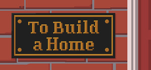 To Build a Home banner
