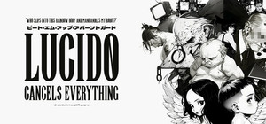 LUCIDO Cancels Everything banner