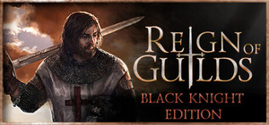 Reign of Guilds - Black Knight Edition banner