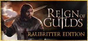 Reign of Guilds - Raubritter Edition banner