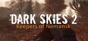 Dark Skies 2: Keepers of Nemansk banner