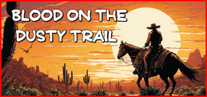 Blood On The Dusty Trail banner