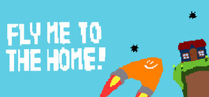 Fly Me To The Home! banner