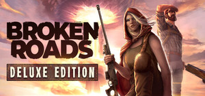Broken Roads: Deluxe Edition banner