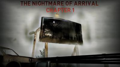 The Nightmare Of Arrival Chapter1