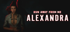 Run away from me. Alexandra banner