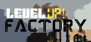Level UP! Factory banner