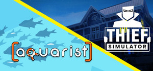 Thief Simulator and Aquarist banner
