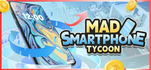 Mad Smartphone Tycoon banner