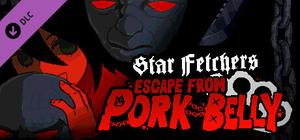 Star Fetchers : Escape from Pork Belly banner
