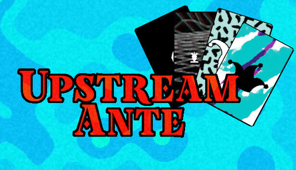 Upstream Ante