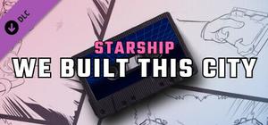 Synth Riders: Starship - “We Built This City” banner