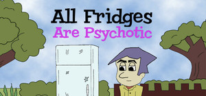 All Fridges are Psychotic banner
