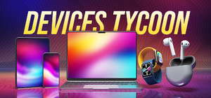 Devices Tycoon banner