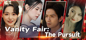 Vanity Fair: The Pursuit banner