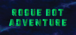 Rogue Bot Adventure banner