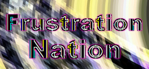 Frustration Nation banner
