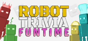 Robot Trivia Funtime banner