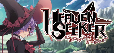HEAVEN SEEKER ――The Savior of This Cruel World