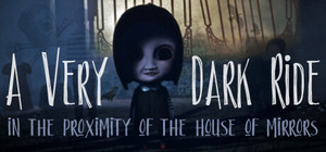 A Very Dark Ride in the Proximity of the House of Mirrors banner