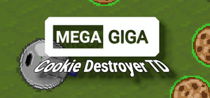 Mega Giga Cookie Destroyer TD banner