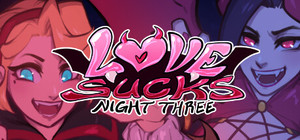 Love Sucks: Night Three banner