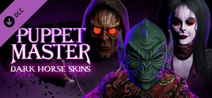 Puppet Master: The Game - Dark Horse Skins banner