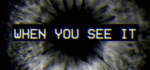 When You See It banner