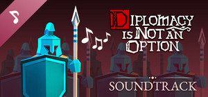 Diplomacy is Not an Option Soundtrack banner