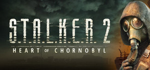S.T.A.L.K.E.R. 2: Heart of Chornobyl banner