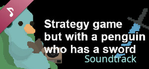 Strategy game but with a penguin who has a sword Soundtrack banner