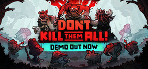 Don't Kill Them All banner