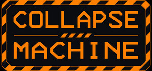 COLLAPSE MACHINE banner