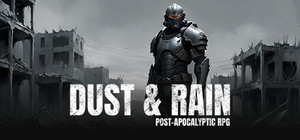 Dust & Rain: Post-apocalyptic RPG banner