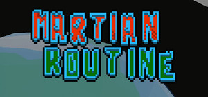 Martian Routine banner